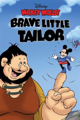  The Brave Little Tailor! En Saga om Mod, List och Oväntade Hädradheter